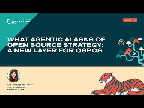 Keynote: What Agentic AI Asks of Open Source… – Ana Jíménez Santamaria, The Linux Foundation