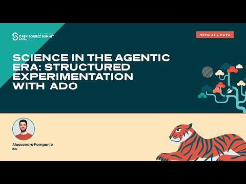 Science in the Agentic Era: Structured Experimentation With Ado – Alessandro Pomponio, IBM