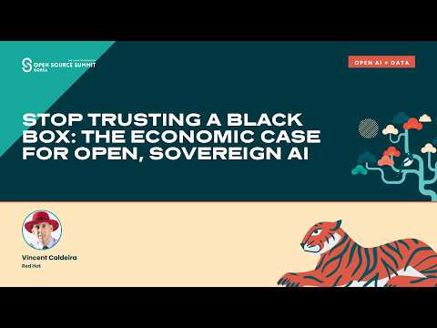 Stop Trusting a Black Box: The Economic Case for Open, Sovereign AI – Vincent Caldeira, Red Hat