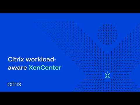 Citrix workload-aware XenCenter