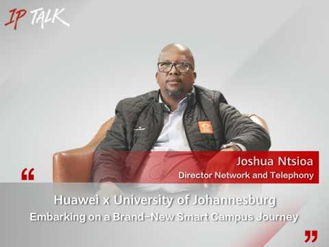 IP Talk 丨University of Johannesburg partners with Huawei