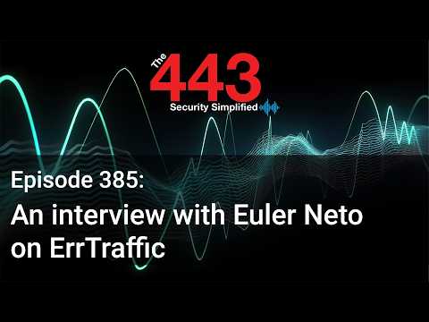 An interview with Euler Neto on ErrTraffic – The 443 Podcast – Episode 385