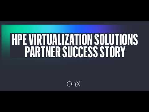 HPE Virtualization Solutions: Partner Success Story – OnX