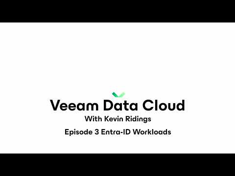 Veeam Data Cloud Episode 3 Entra ID Workloads