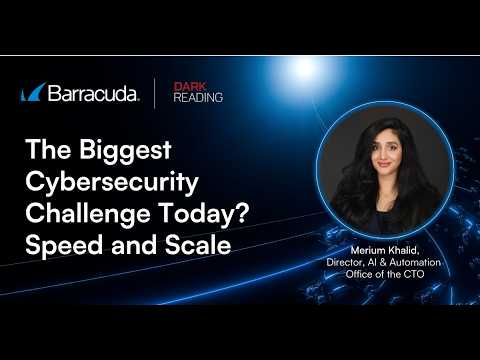 The Biggest Cybersecurity Challenge Today? Speed and Scale | Barracuda