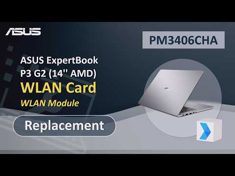 ASUS ExpertBook P3 G2 (14” AMD) WLAN Card Replacement | ASUS SUPPORT