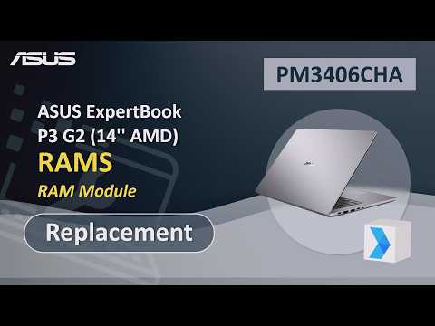ASUS ExpertBook P3 G2 (14” AMD) RAMS Replacement  | ASUS SUPPORT