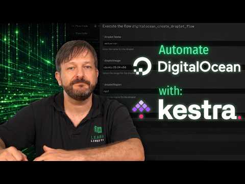 How to Automate DigitalOcean with Kestra 2.0 (Full Tutorial)