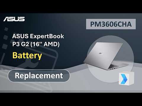 ASUS ExpertBook P3 G2 (16” AMD) Battery Replacement   | ASUS SUPPORT