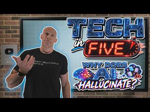 Tech in Five – Why does AI Hallucinate?