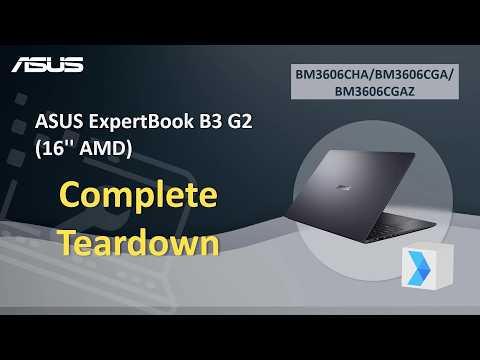 Teardown : ASUS ExpertBook B3 G2 (16” AMD) Teardown video   | ASUS SUPPORT