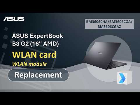ASUS ExpertBook B3 G2 (16” AMD) WLAN card Replacement   | ASUS SUPPORT