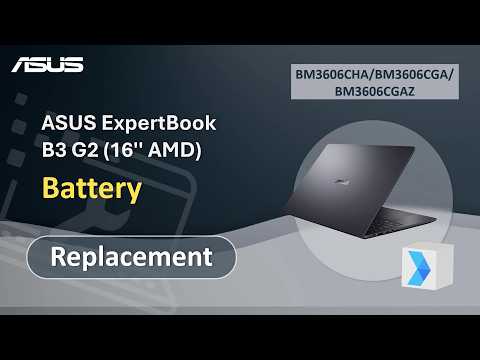 ASUS ExpertBook B3 G2 (16” AMD) Battery Replacement   | ASUS SUPPORT