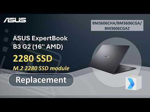 ASUS ExpertBook B3 G2 (16” AMD) 2280 SSD Replacement   | ASUS SUPPORT
