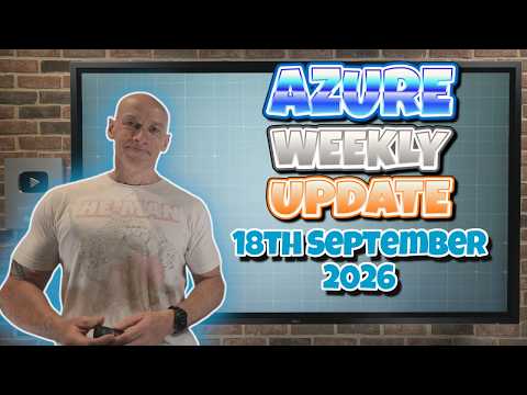 Azure Weekly Update – 18th September 2026