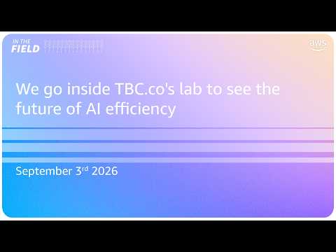 In The Field – We go inside TBC.co’s lab to see the future of AI efficiency