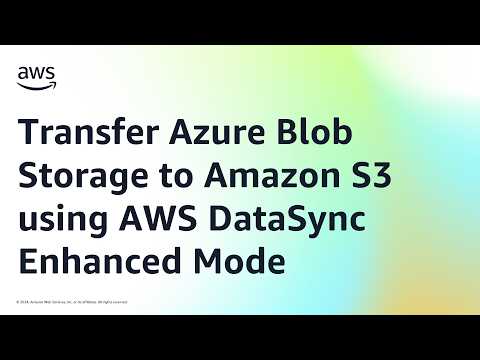 Transfer Azure Blob Storage to Amazon S3 using AWS DataSync Enhanced Mode | Amazon Web Services