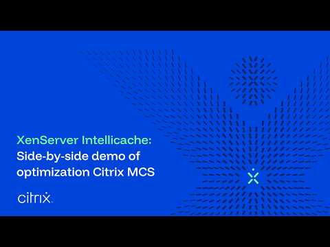 XenServer Intellicache: Side-by-side demo of optimization Citrix MCS