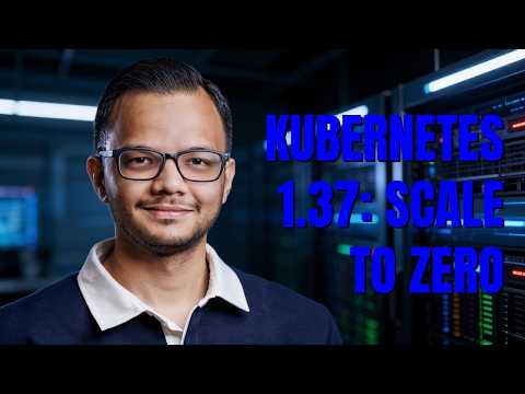 Kubernetes 1.37: Scale to Zero, Checkpoint Restore, Resilient API | Dipesh Rawat, CNCF