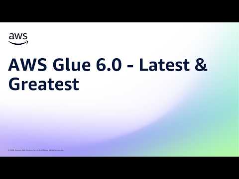 AWS Glue 6.0 – Latest & Greatest | Amazon Web Services