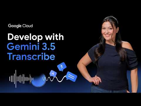 A Developer’s Guide to Gemini 3.5 Transcribe
