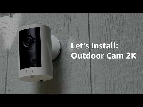 Ring Outdoor Cam 2K | Installation Guide