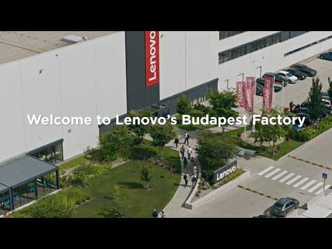 Made in Europe – Lenovo’s Manufacturing Facility in Budapest, Hungary
