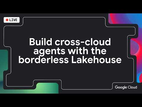 Build cross-cloud agents with the borderless Lakehouse