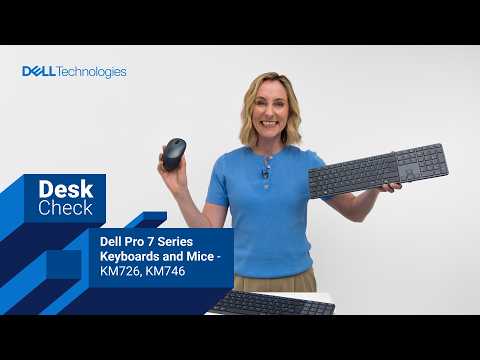 Deskcheck with Ash – Dell Pro 7 Series Keyboards and Mice KM726/KM746