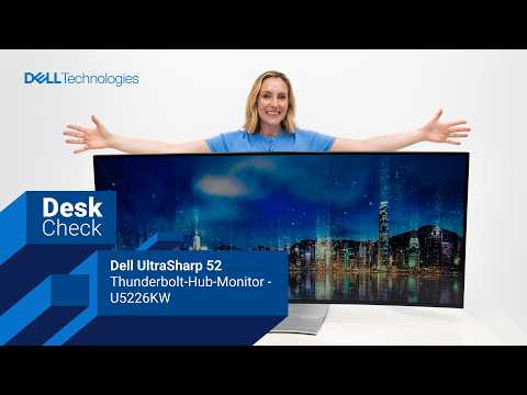 Deskcheck with Ash – Dell UltraSharp 52 Thunderbolt-Hub-Monitor – U5226KW