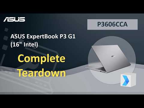 Teardown : ASUS ExpertBook P3 G1 (16″ Intel) Teardown video   | ASUS SUPPORT