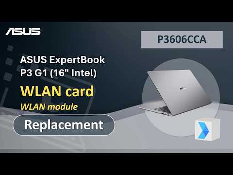 ASUS ExpertBook P3 G1 (16″ Intel) WLAN card Replacement   | ASUS SUPPORT