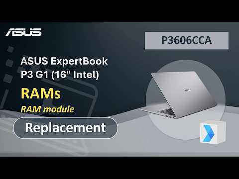 ASUS ExpertBook P3 G1 (16″ Intel) RAMs Replacement   | ASUS SUPPORT