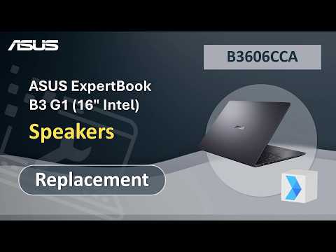 ASUS ExpertBook B3 G1 (16″ Intel) Speakers Replacement  | ASUS SUPPORT