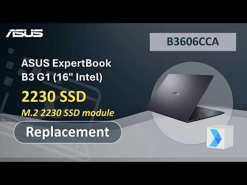 ASUS ExpertBook B3 G1 (16″ Intel) 2230 SSD Replacement  | ASUS SUPPORT
