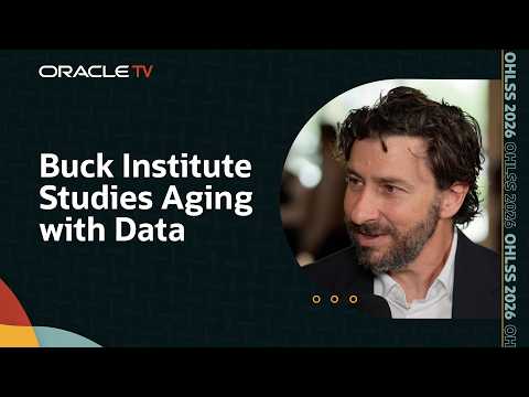 Buck Institute Studies Aging with Real-World Data: Oracle TV at Health and Life Sciences Summit