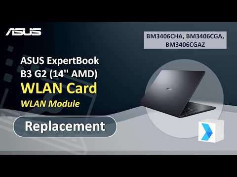 ASUS ExpertBook B3 G2 (14” AMD) WLAN Card Replacement  | ASUS SUPPORT