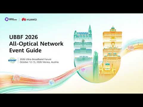 Huawei all-optical network event guide @ UBBF 2026 & Network X
