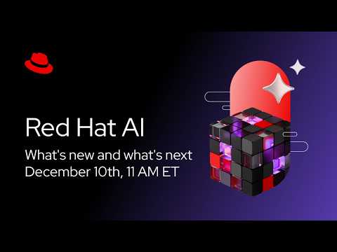 Red Hat AI what’s new and what’s next | Q4 2026