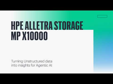 HPE Alletra Storage MP X10000 Turning unstructured data into insights for Agentic AI