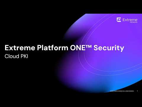 Extreme Platform ONE™ Security: Cloud PKI