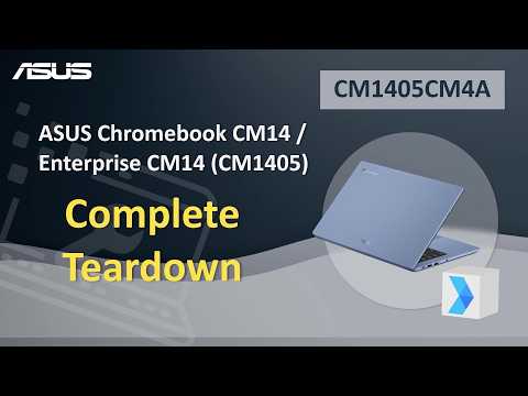 Teardown : ASUS Chromebook CM14 / Enterprise CM14 (CM1405) Teardown video  | ASUS SUPPORT