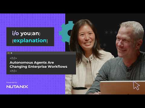 Autonomous Agents Are Changing Enterprise Workflows| I/O You an Explanation