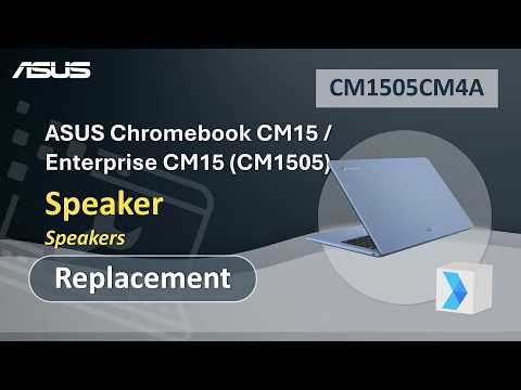 ASUS Chromebook CM15 / Enterprise CM15 (CM1505) Speaker Replacement  | ASUS SUPPORT