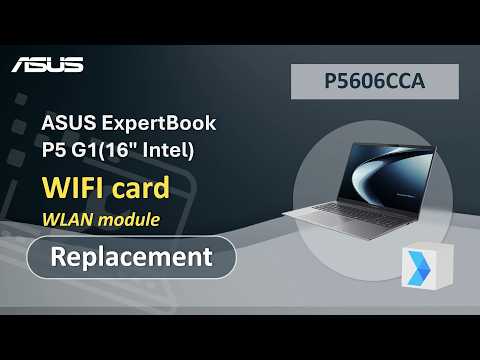 ASUS ExpertBook P5 G1 (16″ Intel) WIFI card Replacement  | ASUS SUPPORT