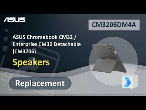 ASUS Chromebook CM32 / Enterprise CM32 Detachable (CM3206) Speakers Replacement  | ASUS SUPPORT