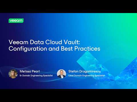 Veeam Data Cloud Vault: Configuration and Best Practices