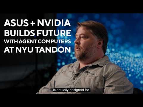 ASUS Education x NVIDIA Builds the Future of Agentic AI at NYU Tandon