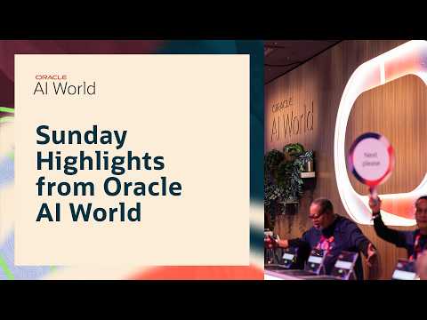 Oracle AI World 2026: Sunday Highlights and Recap