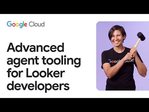 Developing with advanced agent workflows in Looker
